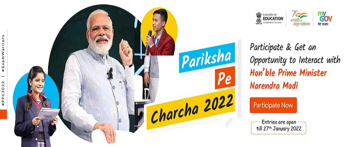  Inviting students, parents, and teachers to the 5th Pariksha Pe Charcha to be held virtually in Feb 2022. Registration at: https://innovateindia.mygov.in/ppc-2022/